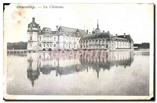 Cartes postales Chantilly Le Chateau