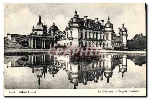 Ansichtskarte AK Chantilly Le Chateau Facade Nord Est