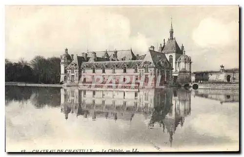 Ansichtskarte AK Chateau de Chantilly Le Chatelet