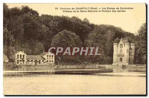 Ansichtskarte AK Environs de Chantilly Oise Les Etangs de Commeilles Chateau de la Reine Blanche et Pavillon des