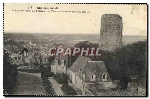 Ansichtskarte AK Chateaurenault Vue sur les ruines du Chateau et la Tour de Carament prise du Donjon