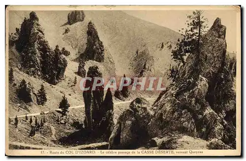 Cartes postales Route du Col D'Izoard Le celebre passage de la Casse Deserte Verrant Queyeas