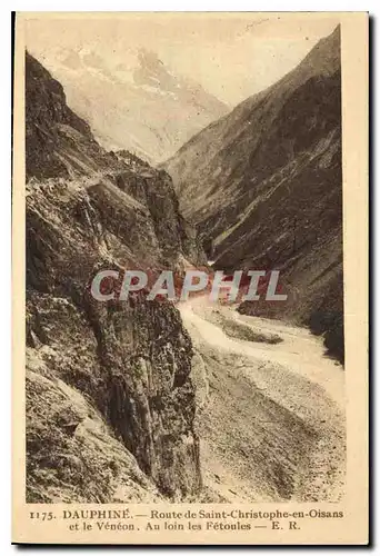 Ansichtskarte AK Dauphine Route de Saint Cristophe en Oisans et le Veneon Au loin les Fetoules