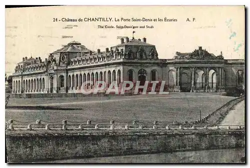 Cartes postales Chateau de Chantilly la Porte Saint Denis et les Ecuries