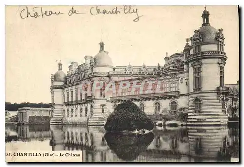 Cartes postales Chantilly Oise le Chateau