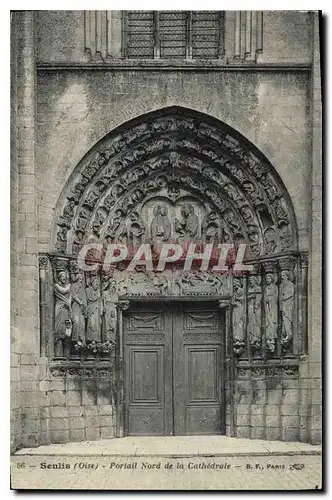 Cartes postales Senlis Oise Portail Nord de la Cathedrale