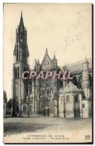 Cartes postales Cathedrale de Senlis facade occidentale