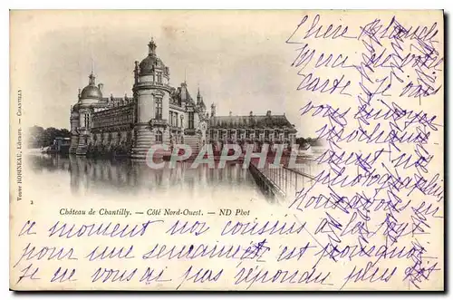 Cartes postales Chateau de Chantilly Cote Nord Ouest