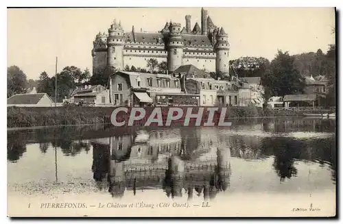 Ansichtskarte AK Pierrefonds Le Chateau et l'Etang cote ouest