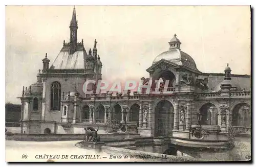 Ansichtskarte AK Chateau de Chantilly Entree de la Chapelle