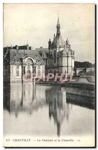 Ansichtskarte AK Chantilly le Chatelet et la Chapelle