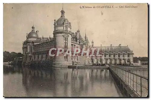 Cartes postales Chateau de Chantilly cote nord ouest