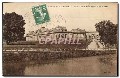 Ansichtskarte AK Chateau de Chantilly la Porte Saint Denis et les Ecuries