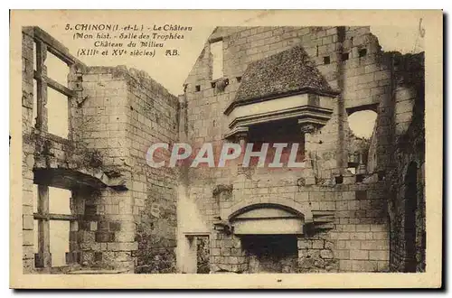 Cartes postales Chinon I et L le Chateau mon hist Salle des Trophees chateau du Milieu XIII et XV siecles