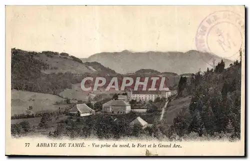 Cartes postales Abbaye de Tamie Vue prise du nord le Fort et le Grand Arc