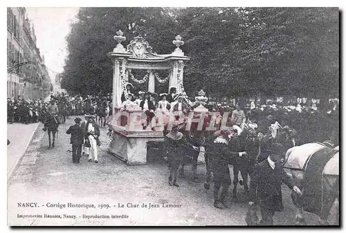 REPRO Nancy Cortege Historique 1909 Le Char de Jean Lamour