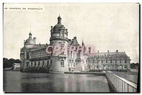 Cartes postales Le Chateau de Chantilly