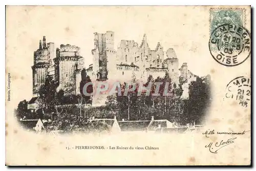 Ansichtskarte AK Pierrefonds Les Ruines du vieux Chateau