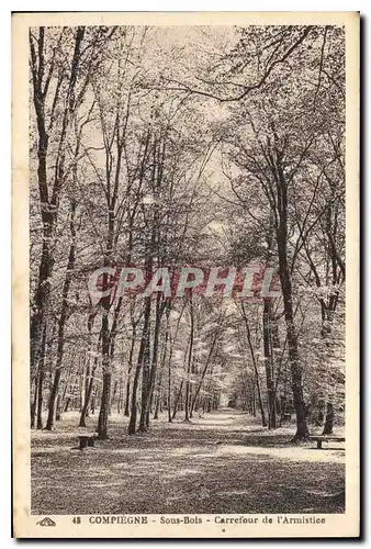 Ansichtskarte AK Compiegne Sous Bois Carrefour de l'Armistice