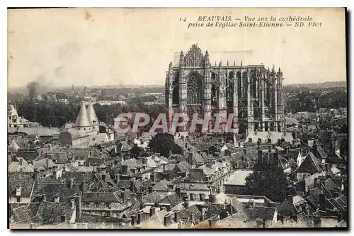 Ansichtskarte AK Beauvais Vue sue la cathedrale prise de l'eglise Saint Etienne