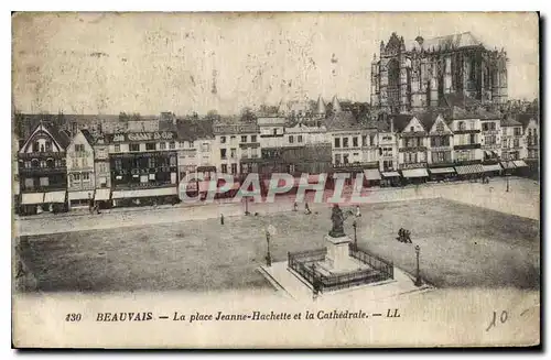 Ansichtskarte AK Beauvais La place Jeanne Hachette et la Cathedrale