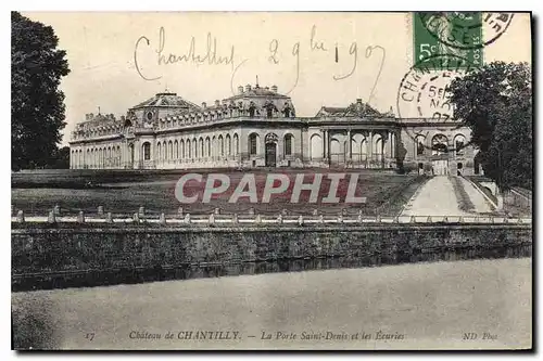 Cartes postales Chateau de Chantilly La Porte Saint Denis et les Ecuries