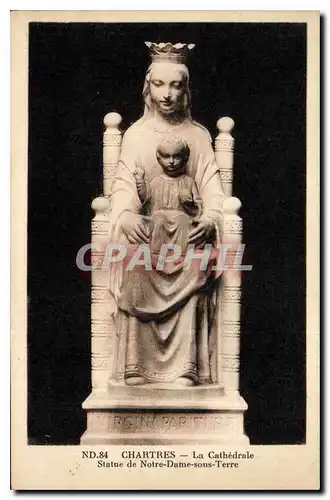 Cartes postales Chartes La Cathedrale Statue de Notre Dame sous Terre