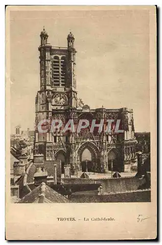 Cartes postales Troyes La Cathedrale