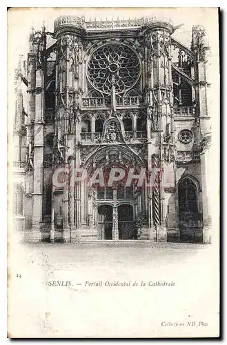 Cartes postales Senlis Portail Occidental de la Cathedrale