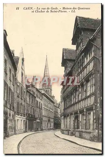 Cartes postales Caen La rue de Geole Maison des Quatrans et Clocher de Saint Pierre