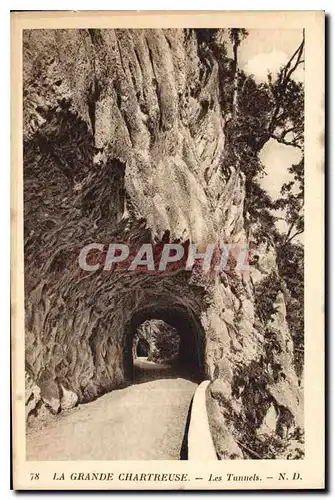 Cartes postales La Grande Chartreuse Les Tunnels