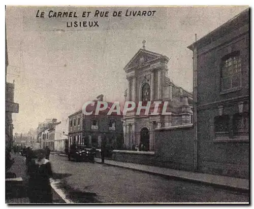 Ansichtskarte AK Le Carmel et Rue de Livarot Lisieux