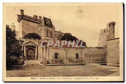 Cartes postales Uzes Entree du Duche Tour Bermonde Chapelle et tour de la Vigie