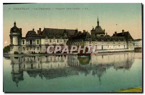 Ansichtskarte AK Chantilly le Chateau facade sud ouest