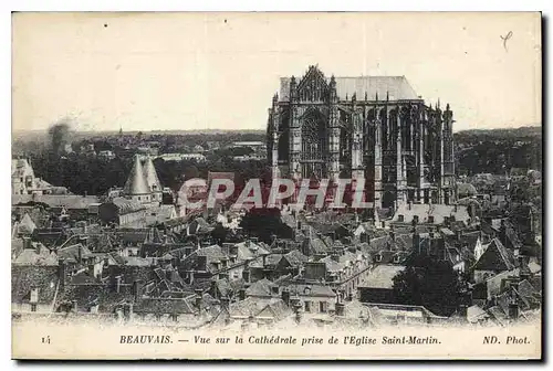 Cartes postales Beauvais vue sur la Cathedrale prise de l'Eglise Saint Martin