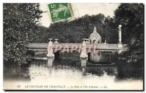 Cartes postales Le Chateau de Chantilly le Pont et l'Ile d'Amour