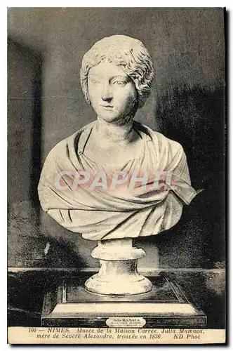 Cartes postales Nimes Musee de la Maison Carree Julia Mamaca mere de Severe Alexandre trouvee en 1836