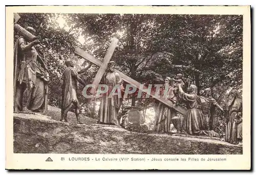 Cartes postales Lourdes Le Calvaire VIII Station Jesus Console les Filles dr Jerusalem