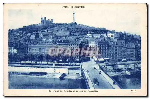 Ansichtskarte AK Lyon Illustre Pont la Feuillee et coteau de Fourviere