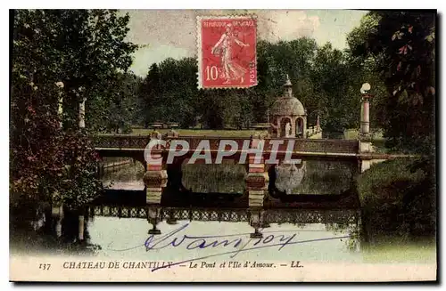 Ansichtskarte AK Chateau de Chantilly Le Pont et L'Ile d'Amour