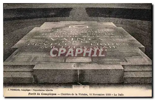 Cartes postales Foret de Compiegne Clairiere de la Victoire 11 Novembre 1918 La Dalle