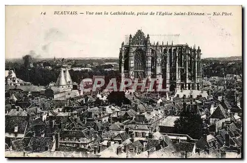 Ansichtskarte AK Beauvais Vue sur la Cathedrale prise de l'Eglise Saint Etienne