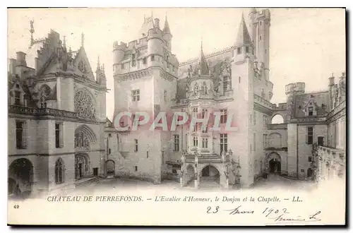 Cartes postales Chateau de Pierrefonds L'Escalier d'Honneur le Donjon et la Chapelle