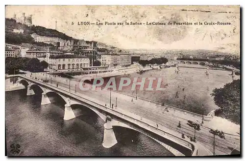 Cartes postales Lyon Les Ponts sur la Saone Le Coteau de Fourviere et la Croix Rousse