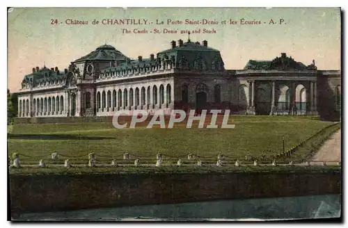 Cartes postales Chateau de Chantilly La Porte Saint Denis et les Ecuries