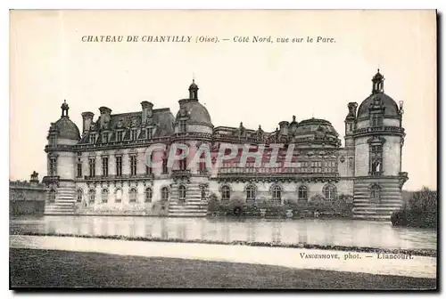 Ansichtskarte AK Chateau de Chantilly Oise Cote Nord vue sur le Parc