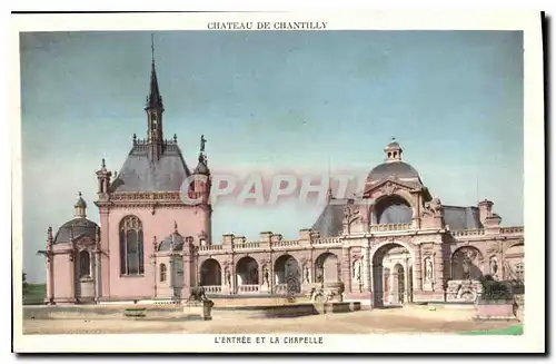 Ansichtskarte AK Chateau de Chantilly L'Entree et la Chapelle