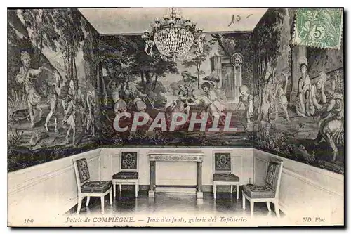 Cartes postales Palais de Compiegne Jeux d'efants galerie des Tapisseries