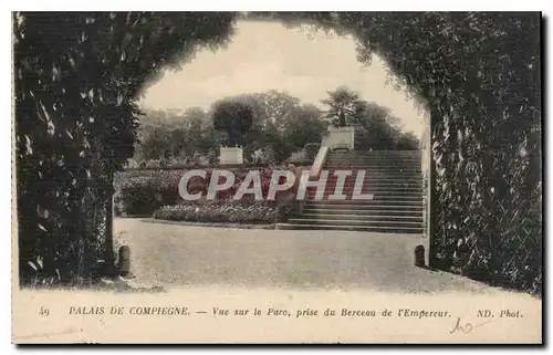 Cartes postales Palais de Compiegne Vue sur le Parc prise du Berceau de l'Empereur
