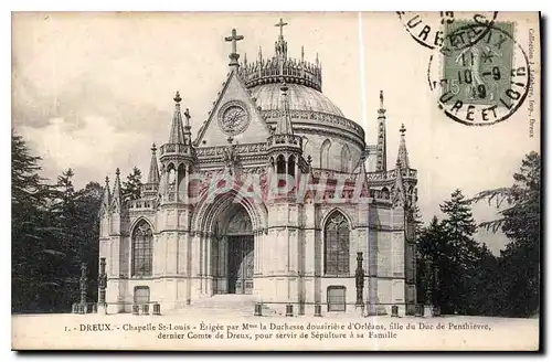 Cartes postales Dreux Chapelle St Louis Erigee par M la Duchesse douairiere d'Orleans